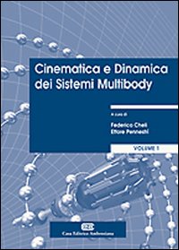 Cinematica e dinamica dei sistemi multibody. Vol. 1: Teoria