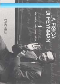 La fisica di Feynman. Vol. 1: Meccanica, radiazione, calore