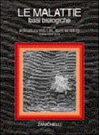 Le malattie. Basi biologiche