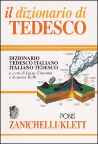 Il dizionario di tedesco. Dizionario tedesco-italiano italiano-tedesco