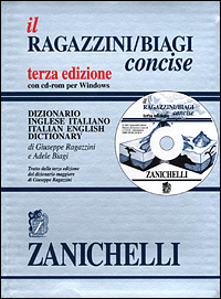 Il Ragazzini/Biagi Concise. Dizionario inglese-italiano. Italian-English dictionary