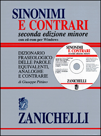 Sinonimi e contrari. Dizionario fraseologico delle parole equivalenti, analoghe e contrarie. Ediz. minore