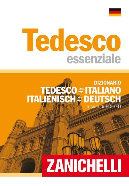 Tedesco essenziale. Dizionario tedesco-italiano, italiano-tedesco
