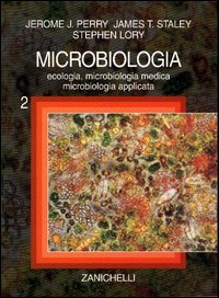 Microbiologia. Vol. 2: Ecologia, microbiologia medica, microbiologia applicata