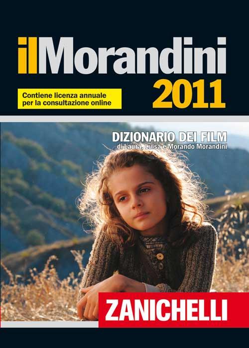 Il Morandini 2011. Dizionario dei film