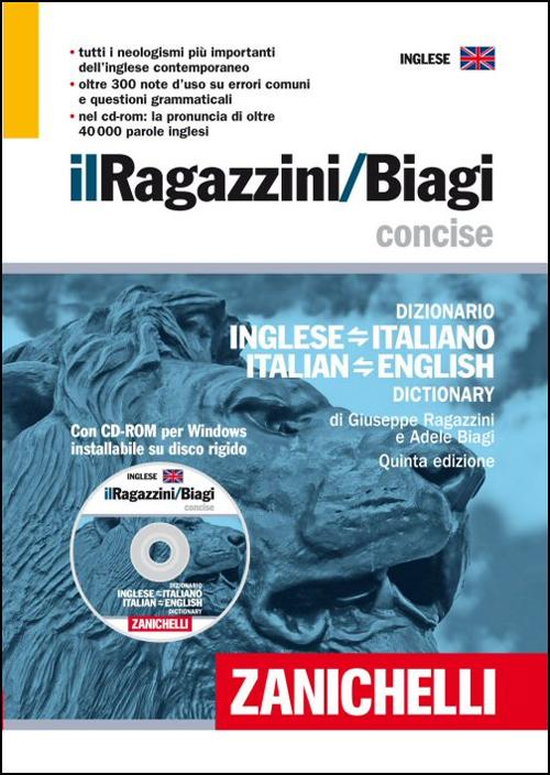 Il nuovo Ragazzini/Biagi Concise. Dizionario inglese-italiano. Italian-English dictionary