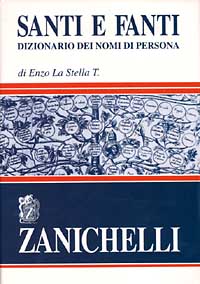 Santi e fanti. Dizionario dei nomi di persona