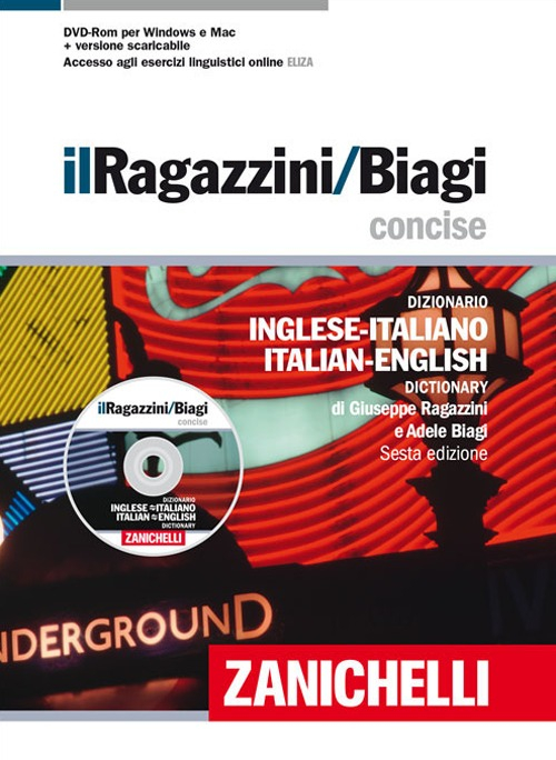 Il Ragazzini/Biagi Concise. Dizionario inglese-italiano. Italian-English dictionary