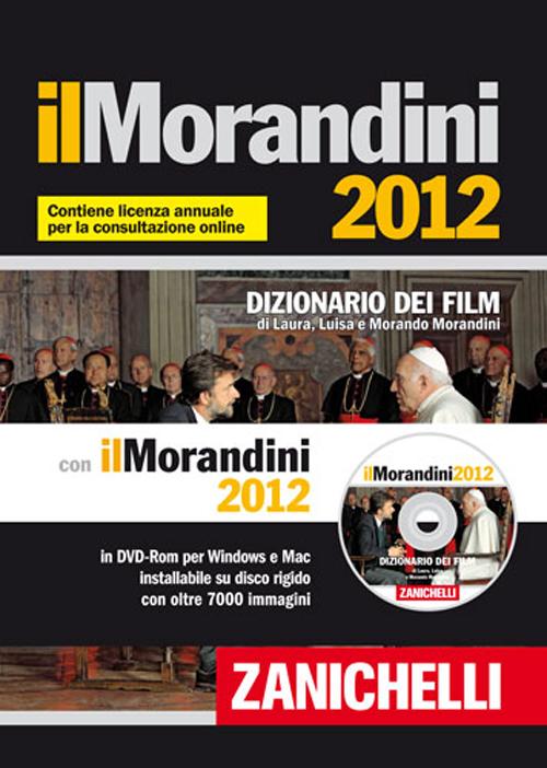 Il Morandini 2012. Dizionario dei film