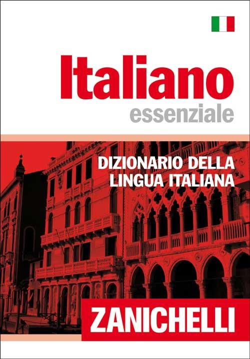 Italiano essenziale. Dizionario della lingua italiana