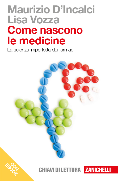 Come nascono le medicine. La scienza imperfetta dei farmaci