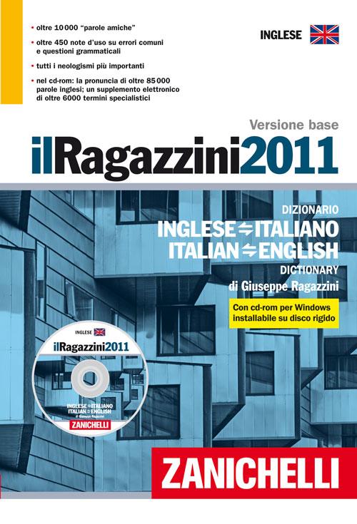 Il Ragazzini 2011. Dizionario inglese-italiano, italiano-inglese. Versione base