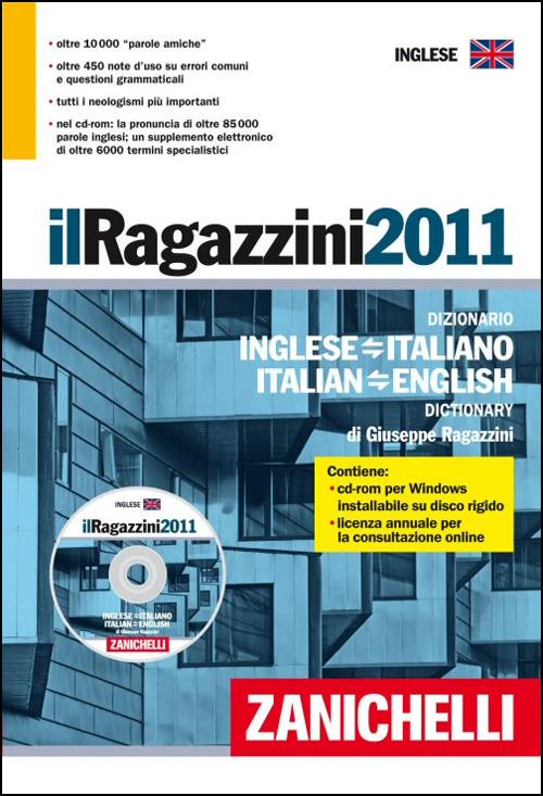 Il Ragazzini 2011. Dizionario inglese-italiano, italiano-inglese