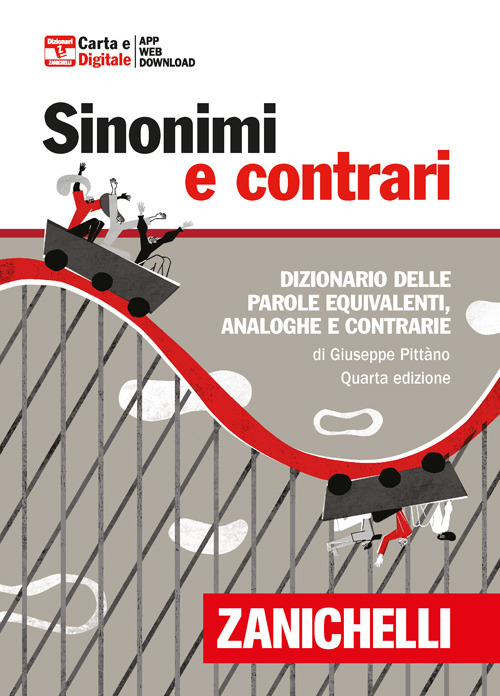 Sinonimi e contrari. Dizionario fraseologico delle parole equivalenti, analoghe e contrarie. Ediz. minore