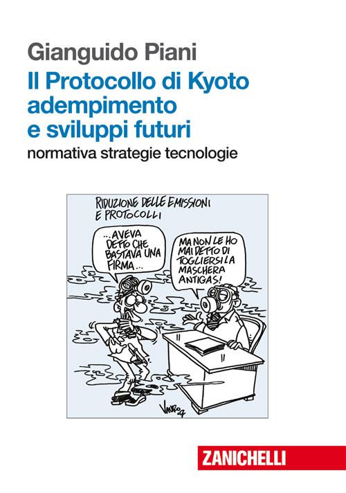 Il protocollo di Kyoto. Adempimento e sviluppi futuri
