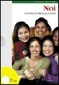 Noi. Corso base di italiano per stranieri