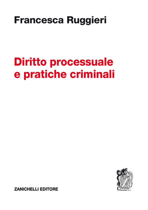 Diritto processuale e pratiche criminali