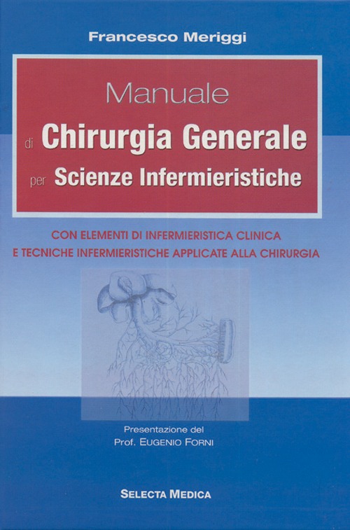 Manuale di chirurgia generale per scienze infermieristiche