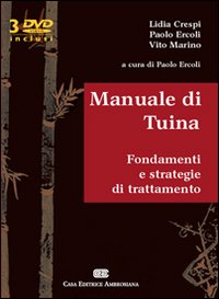 Manuale di Tuina. Fondamenti e strategie di trattamento