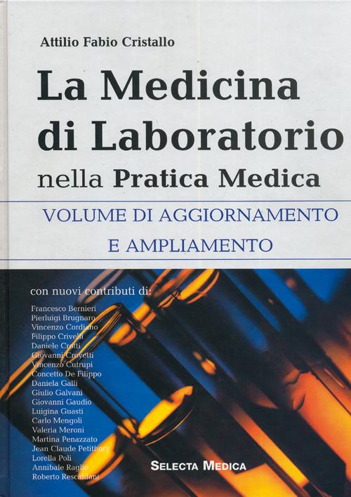 La medicina di laboratorio nella pratica medica. Volume di aggiornamento e ampliamento