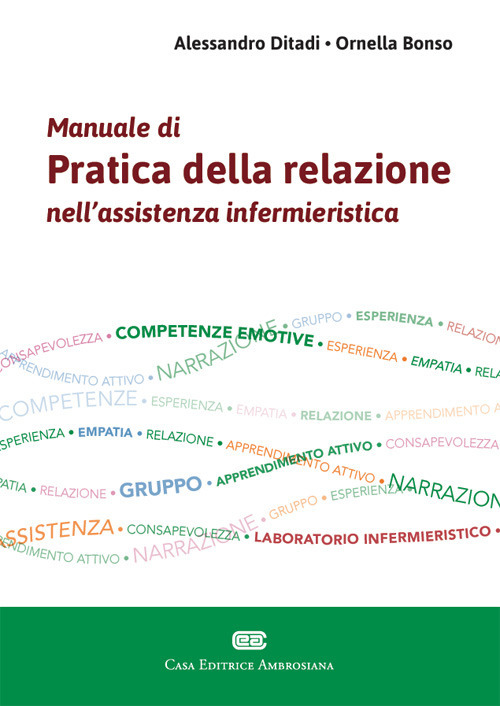 Manuale di pratica della relazione nell'assistenza infermieristica