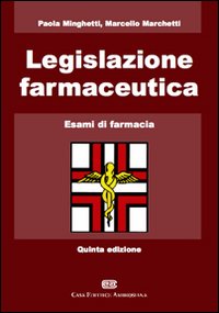 Legislazione farmaceutica. Esami di farmacia