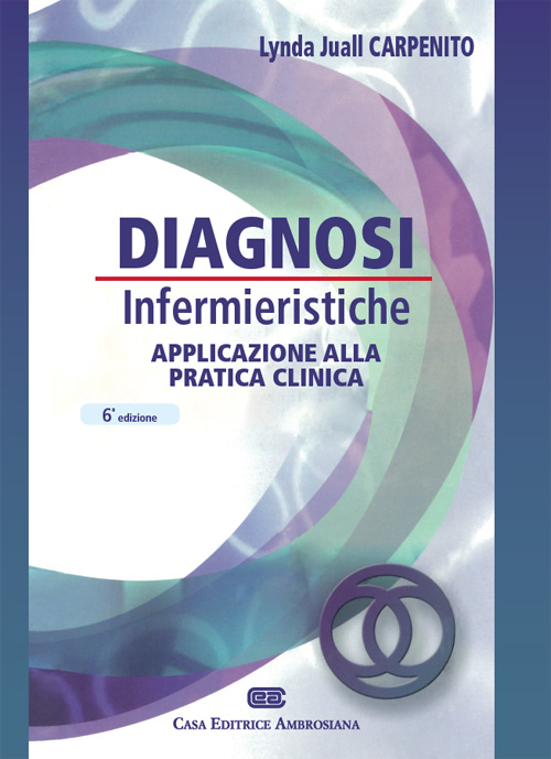 Diagnosi infermieristiche. Applicazioni alla pratica clinica