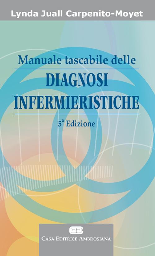 Manuale tascabile delle diagnosi infermieristiche