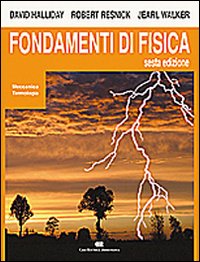 Fondamenti di fisica. Meccanica e termologia
