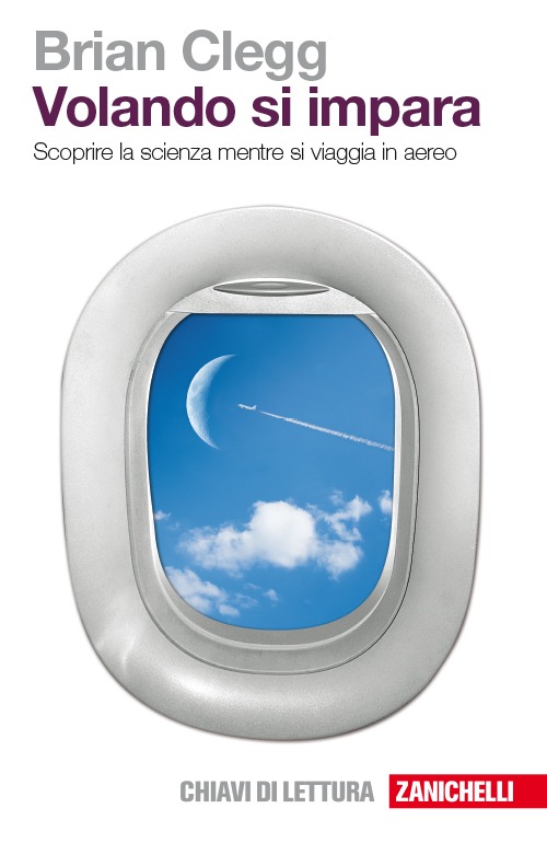 Volando si impara. Scoprire la scienza mentre si viaggia in aereo