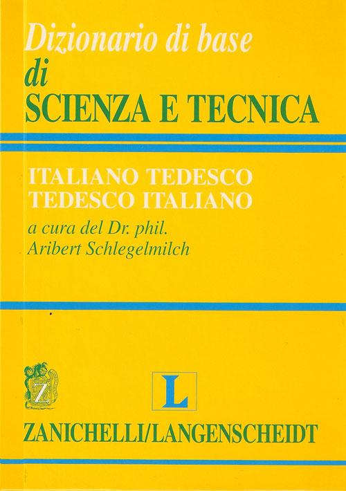 Dizionario di base di scienza e tecnica tedesco-italiano, italiano-tedesco