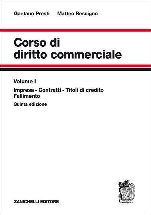 Corso di diritto commerciale. Vol. 1: Impresa, contratti, titoli di credito, fallimento
