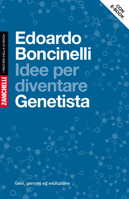 Idee per diventare genetista. Geni, genomi ed evoluzione