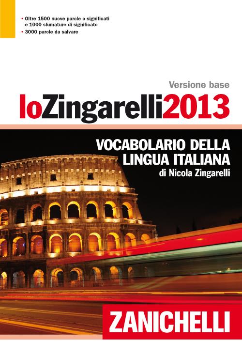 Lo Zingarelli 2013. Vocabolario della lingua italiana. Versione base