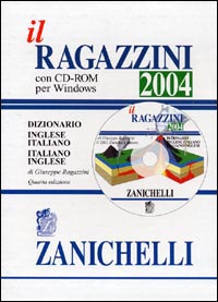 Il Ragazzini 2004. Dizionario inglese-italiano, italiano-inglese