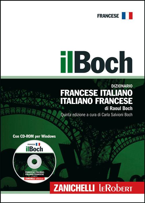 Il Boch. Dizionario francese-italiano, italiano-francese