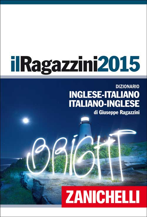 Il Ragazzini 2015. Dizionario inglese-italiano, italiano-inglese. Plus digitale