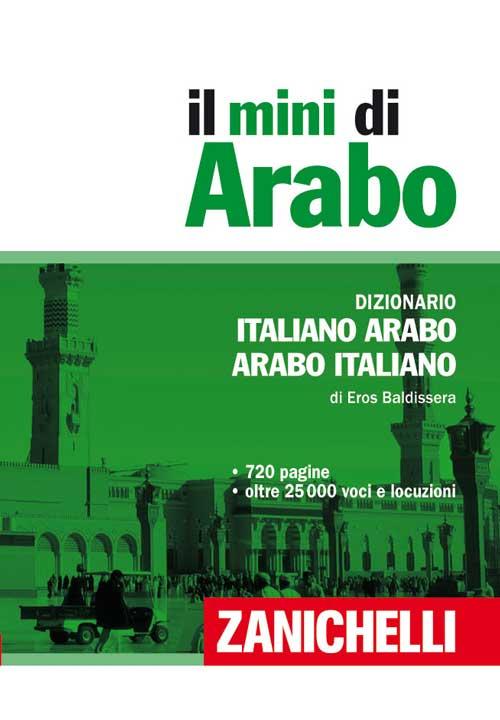 Il mini arabo. Dizionario italiano-arabo, arabo-italiano