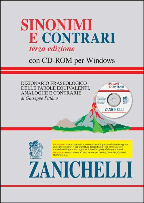 Sinonimi e contrari. Dizionario fraseologico delle parole equivalenti analoghe e contrarie