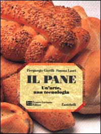 Il pane. Un'arte, una tecnologia
