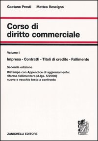 Corso di diritto commerciale. Vol. 1: Impresa, contratti, titoli di credito, fallimento
