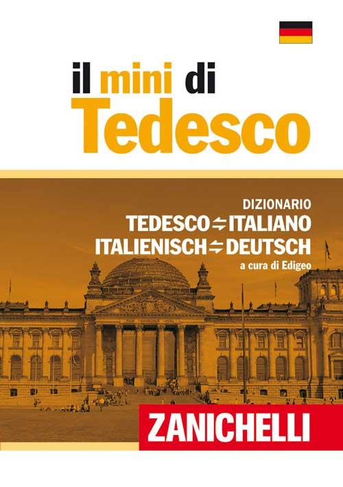 Il mini di tedesco. Dizionario tedesco-italiano italiano-tedesco