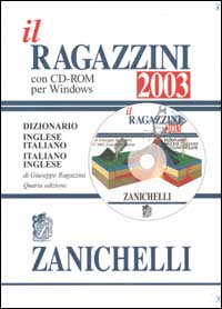 Il Ragazzini 2003. Dizionario inglese-italiano, italiano-inglese