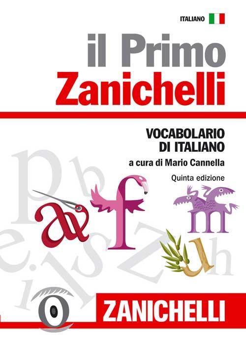 Il primo Zanichelli. Vocabolario di italiano