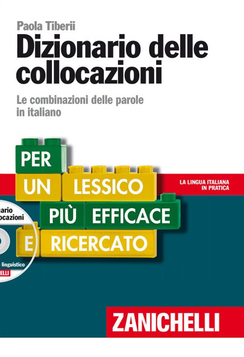 Dizionario delle collocazioni. Le combinazioni delle parole in italiano