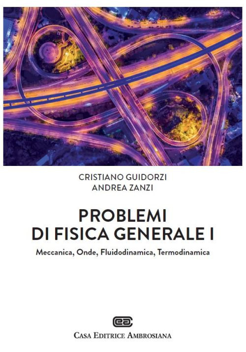 Problemi di Fisica generale 1. Meccanica, Onde, Fluidodinamica, Termodinamica