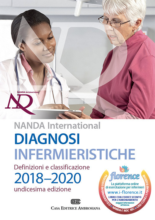 Diagnosi infermieristiche. Definizioni e classificazioni 2018-2020. NANDA international