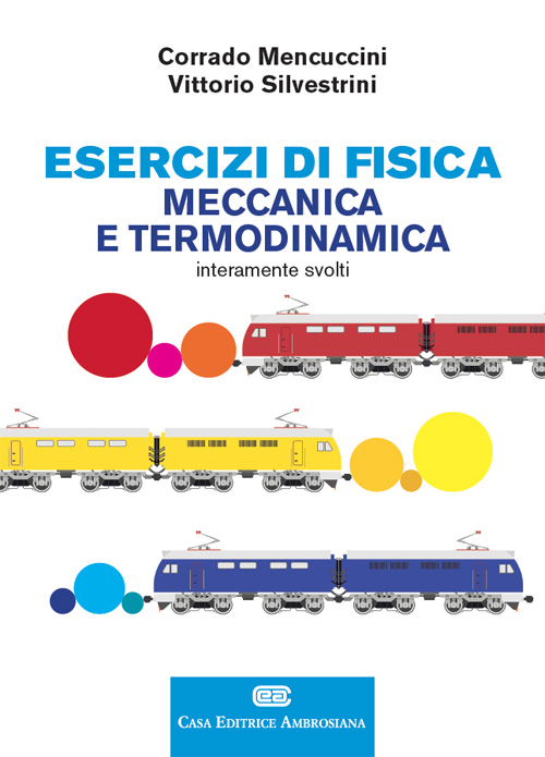 Esercizi di fisica. Meccanica e termodinamica