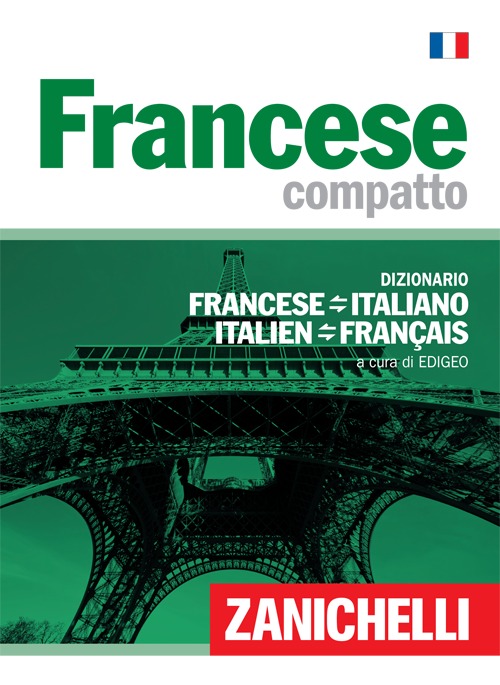 Francese compatto. Dizionario francese-italiano, italiano-francese