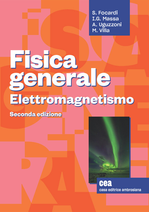 Fisica generale. Elettromagnetismo
